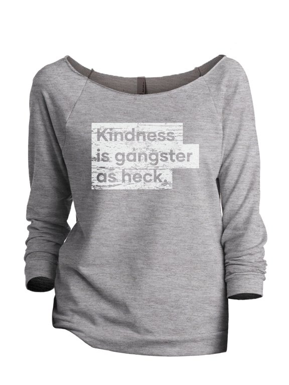 Kindness Is Gangster As Heck Women's Fashion Slouchy 3/4 Sleeves Raglan Lightweight Sweatshirt Sport Grey Large
