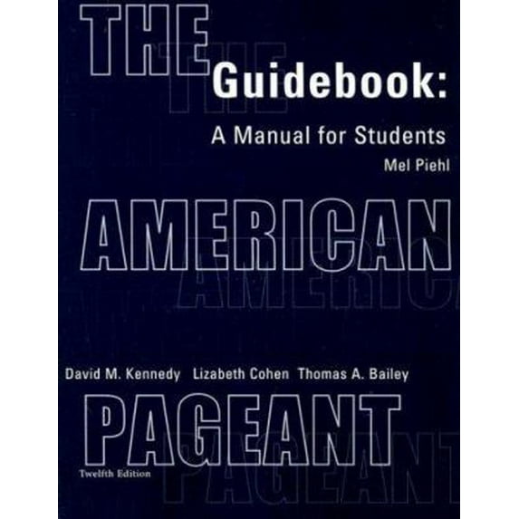 Pre-Owned Guidebook Complete for Kennedy/Cohen/Bailey’s The American Pageant: A History of the Republic, 12th (Paperback) 0618103554 9780618103553