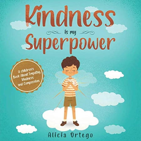 Pre-Owned Kindness is my Superpower: A children's Book About Empathy, Kindness and Compassion (My Superpower Books) Paperback