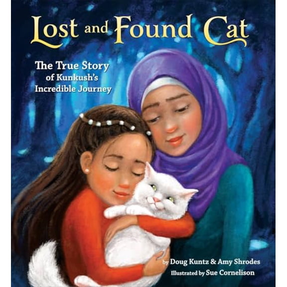 Pre-Owned Lost and Found Cat : The True Story of Kunkush's Incredible Journey (Hardcover)