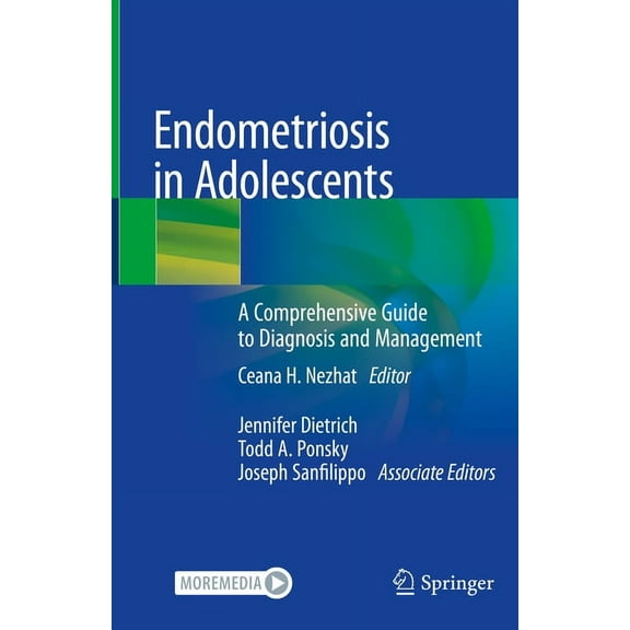 Endometriosis in Adolescents: A Comprehensive Guide to Diagnosis and Management, (Hardcover)