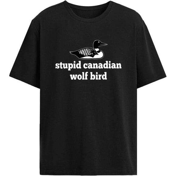 Stupid Canadian Wolf Bird t Shirts for Men Graphic Cool