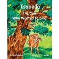 thumbnail image 1 of Pre-Owned ELM Grove Farm: Isabella, The Cow Who Wanted To Sing (Paperback), 1 of 1