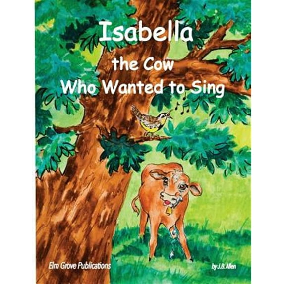 Pre-Owned ELM Grove Farm: Isabella, The Cow Who Wanted To Sing (Paperback)