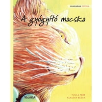 A gyógyÃtó macska: Hungarian Edition of The Healer Cat, (Paperback)