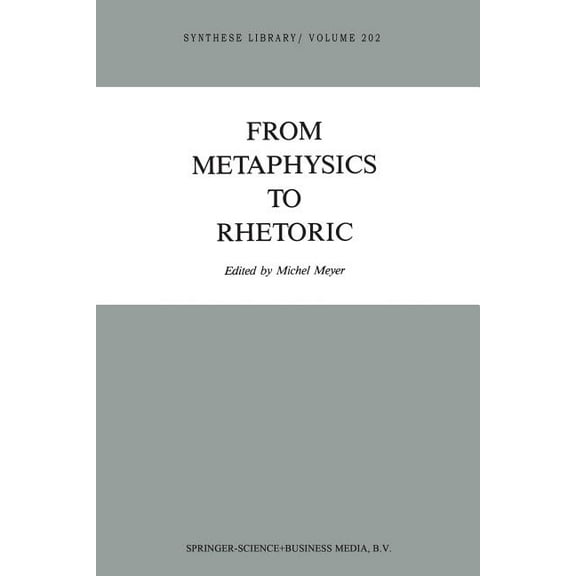 Synthese Library From Metaphysics to Rhetoric, Book 202, (Paperback)