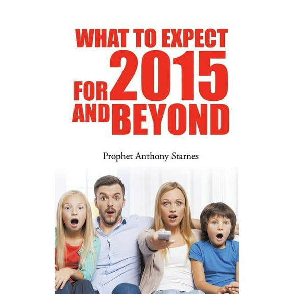 What to Expect for 2015 and Beyond (Hardcover)