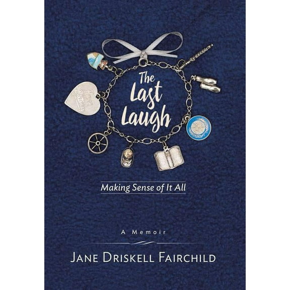 The Last Laugh : Making Sense of It All (Hardcover)