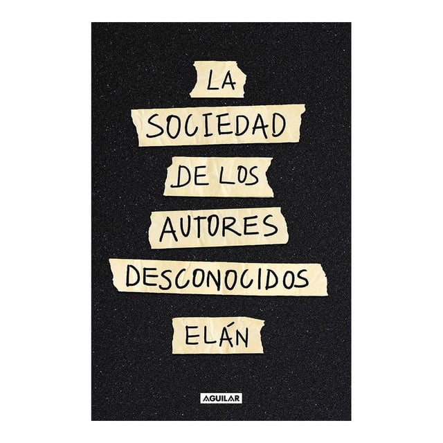 La sociedad de autores desconocidos Aguilar Elán