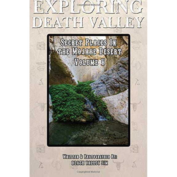 Pre-Owned Exploring Death Valley: Secret Places in the Mojave Desert Vol. V