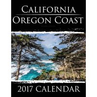 California Oregon Coast: 2017 Calendar