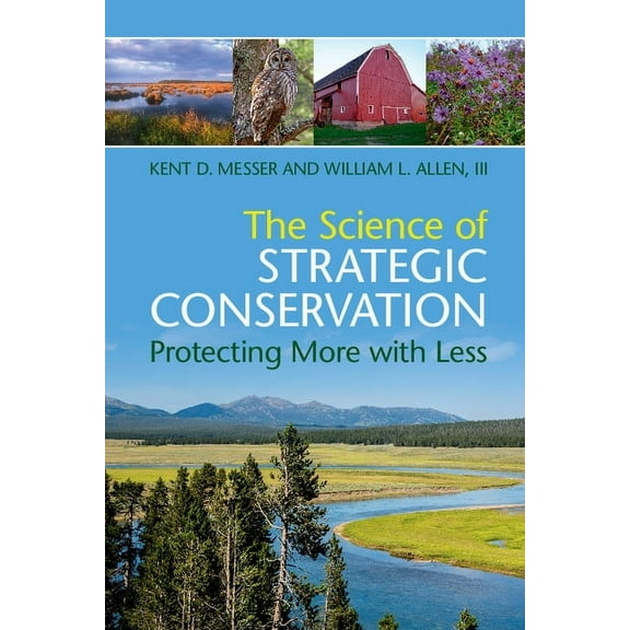The Science of Strategic Conservation, (Paperback)