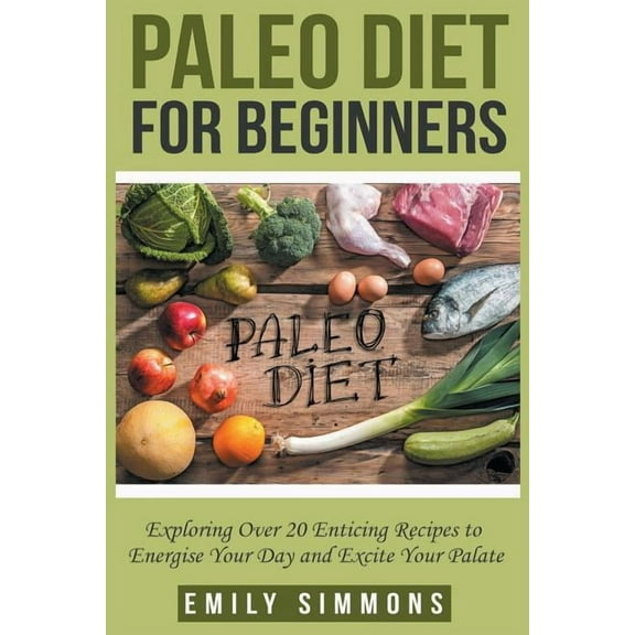 Paleo Diet for Beginners, (Paperback)