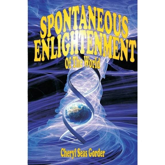 Spontaneous Enlightenment of the World (Paperback)