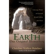 Earth, Our Original Monastery : Cultivating Wonder and Gratitude through Intimacy with Nature (Paperback)