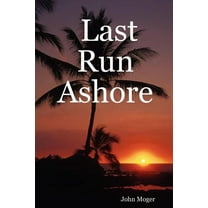 Last Run Ashore