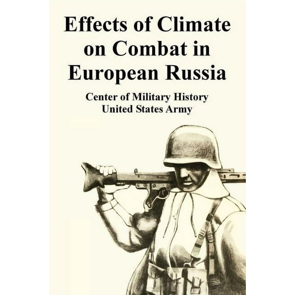 Effects of Climate on Combat in European Russia (Paperback)