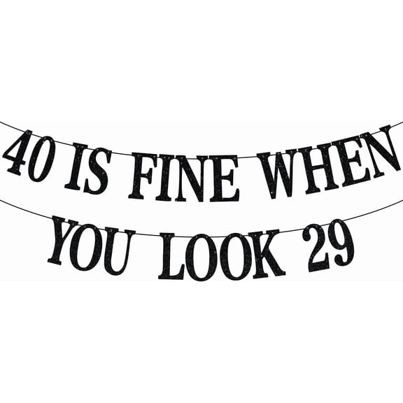 40 is Fine When You Look 29 Banner, Cheers to 40 Years, 40th Brithday Sign, Happy 40th Birthday Party Decorations