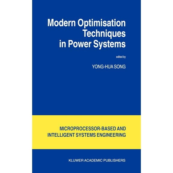 Intelligent Systems, Control and Automat Modern Optimisation Techniques in Power Systems, Book 20, (Hardcover)