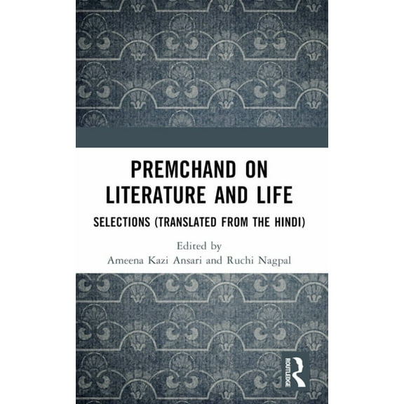 Premchand on Literature and Life: Selections (Translated from the Hindi), (Paperback)