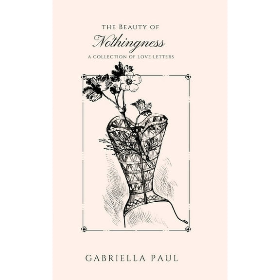 The Beauty of Nothingness, (Paperback)