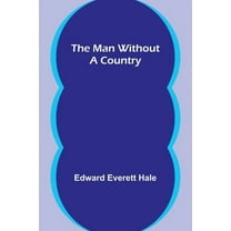 The Man Without a Country, (Paperback)