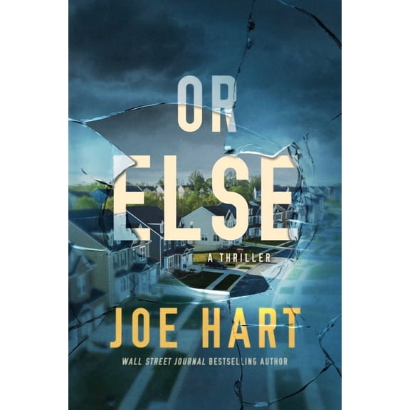 Or Else: A Thriller, (Paperback)