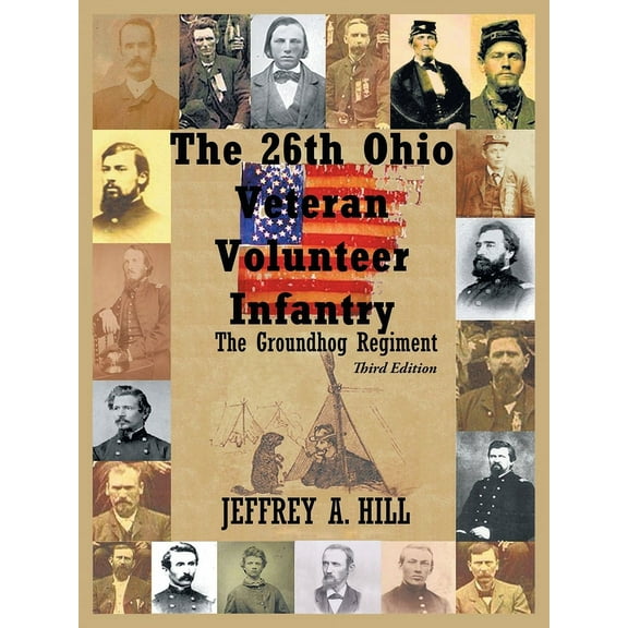 The 26Th Ohio Veteran Volunteer Infantry : The Groundhog Regiment (Paperback)