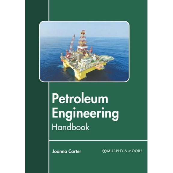 Petroleum Engineering Handbook, (Hardcover)
