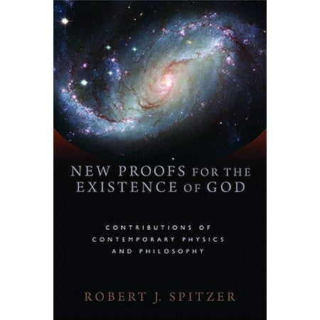 New Proofs for the Existence of God : Contributions of Contemporary Physics and