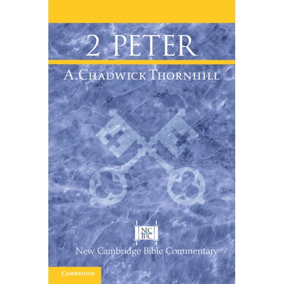 New Cambridge Bible Commentary 2 Peter, (Paperback)