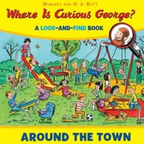 Pre-Owned Where Is Curious George? Around the Town: A Look-And-Find Book (Hardcover) 054438072X 9780544380721