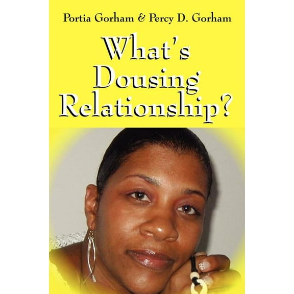 What's Dousing Relationship?, (Paperback)