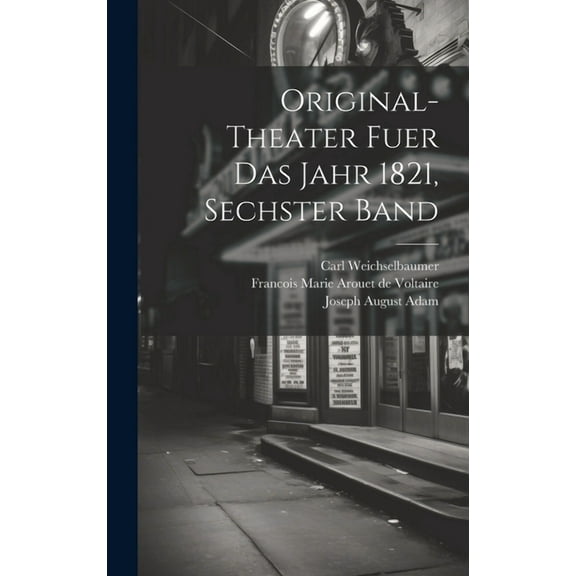 Original-Theater fuer das Jahr 1821, sechster Band (Hardcover)
