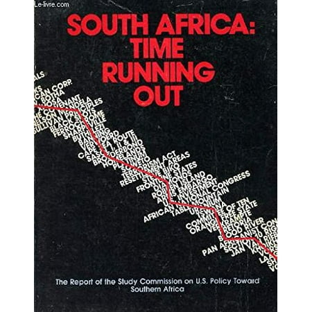 South Africa: Time Running Out- The Report of the Study Commission on U.S. Policy Toward Southern Africa, Pre-Owned Paperback 0520045475 9780520045477 Study Commission on U. S. Policy Toward