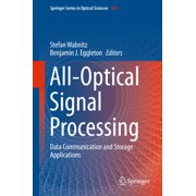 Springer Optical Sciences All-Optical Signal Processing: Data Communication and Storage Applications, Book 194, (Hardcover)