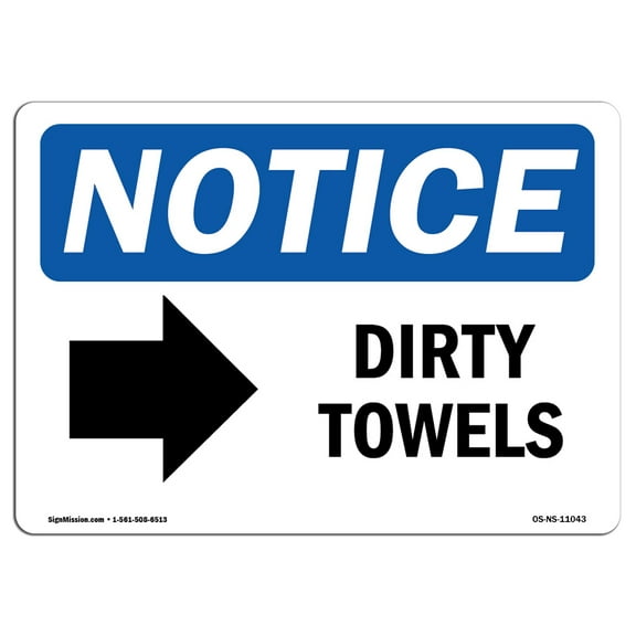 OSHA Notice Sign - Dirty Towels [Right Arrow] | Plastic Sign | Protect Your Business, Construction Site, Warehouse & Shop Area |  Made in the USA
