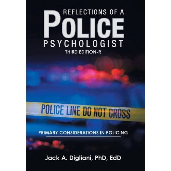 Reflections of a Police Psychologist: Primary Considerations in Policing