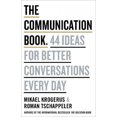 thumbnail image 1 of The Communication Book: 44 Ideas for Better Conversations Every Day, 1 of 4