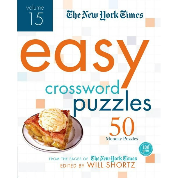 The New York Times Easy Crossword Puzzles Volume 15 50 Monday Puzzles