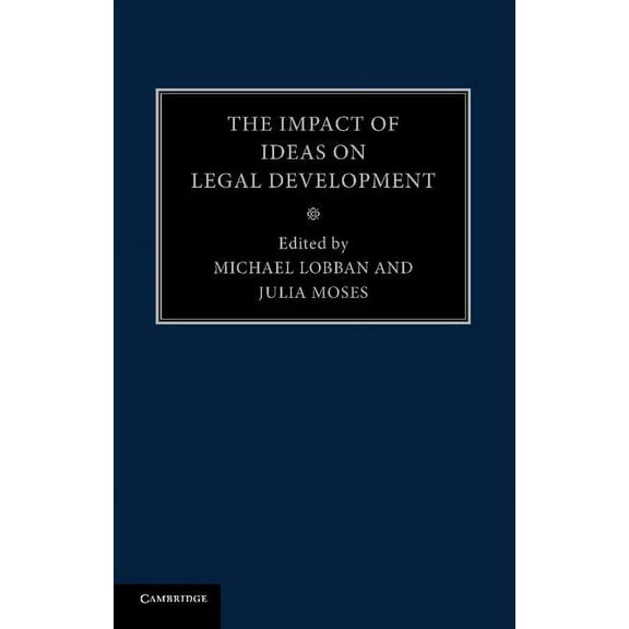 The Impact of Ideas on Legal Development, (Paperback)