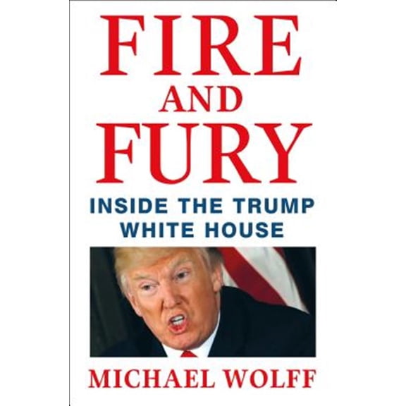 Pre-Owned Fire and Fury: Inside the Trump White House (Hardcover) 1250158060 9781250158062