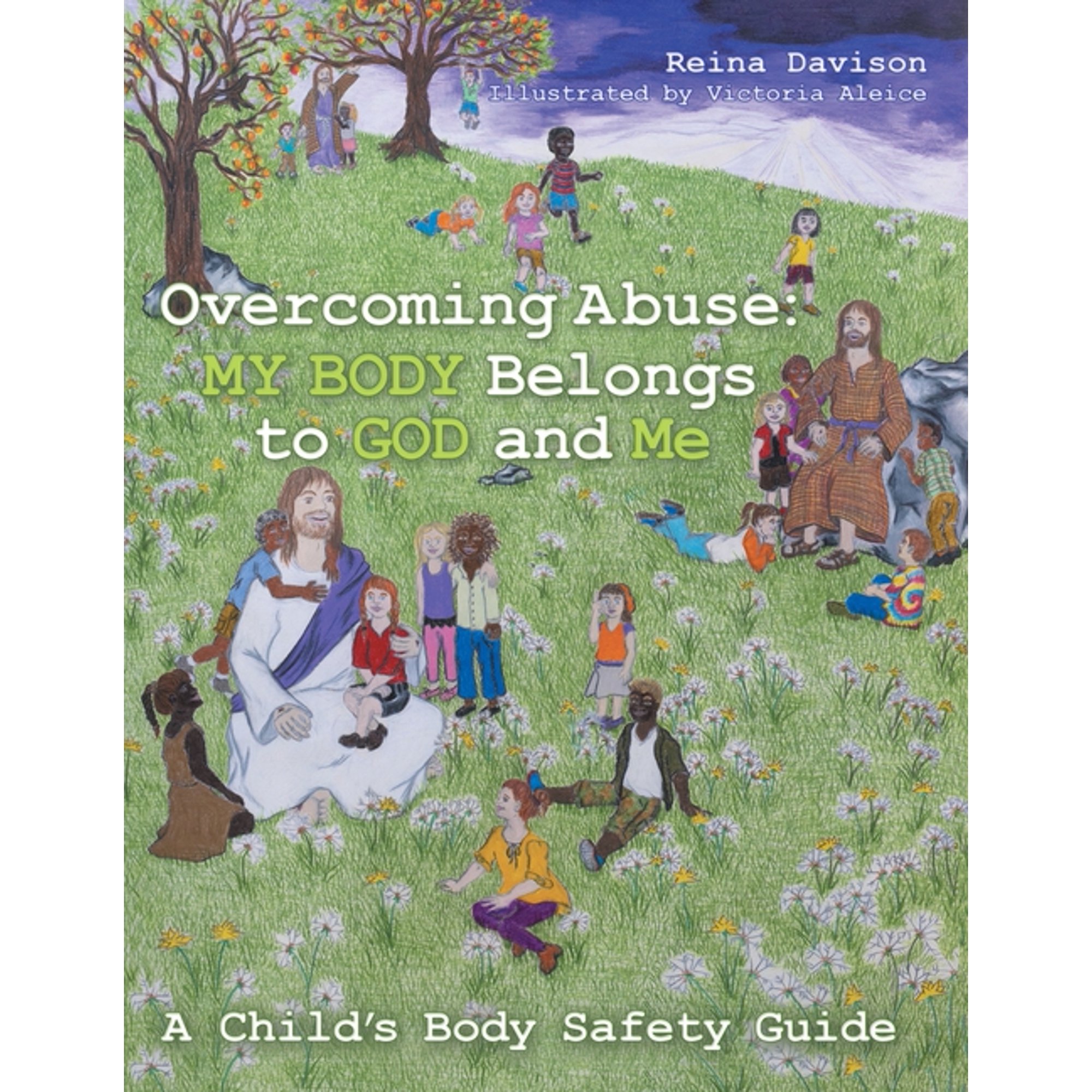 Overcoming Abuse: My Body Belongs to God and Me: A Child's Body Safety Guide, (Paperback)