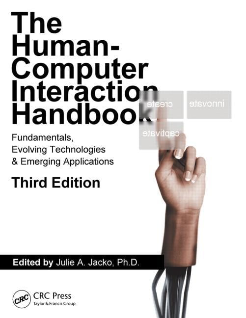 Human Factors and Ergonomics Human Computer Interaction Handbook Fundamentals, Evolving