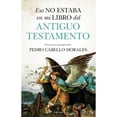 thumbnail image 1 of Libro Eso No Estaba En Mi Libro Del Antiguo Testamento Tapa Blanda, Autor Pedro Cabello Morales, Editorial Almuzara, 1 of 2