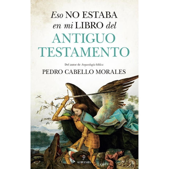 Libro Eso No Estaba En Mi Libro Del Antiguo Testamento Tapa Blanda, Autor Pedro Cabello Morales, Editorial Almuzara