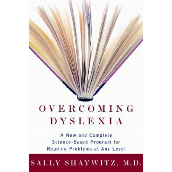 Pre-Owned Overcoming Dyslexia: A New and Complete Science-Based Program for Reading Problems Atany (Hardcover 9780375400124) by Sally E Shaywitz