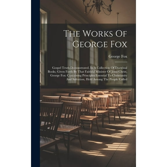 The Works Of George Fox (Hardcover)