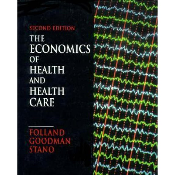 Pre-Owned The Economics of Health and Health Care (Hardcover) 0135659876 9780135659878