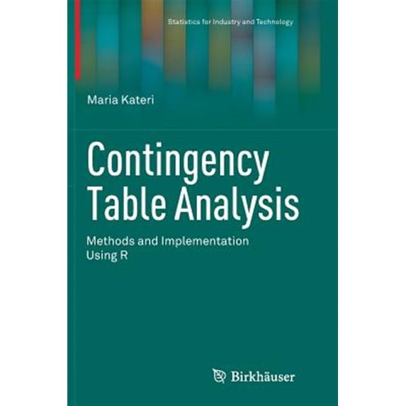 Pre-Owned Statistics for Industry and Technology: Contingency Table Analysis: Methods and Implementation Using R (Paperback)